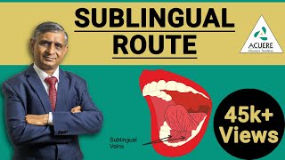 Sublingual route  Pharmacology Basics  Dr Shantanu R Joshi  2019 [upl. by Lenssen]