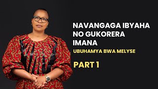 UBUHAMYA  MELYSE  NABESHYAGA IMANA KO NKIJIJWE  NAHINDUWE NIKIGARE  NARARAGA MUMA BOITES 😭 [upl. by Ellesig353]