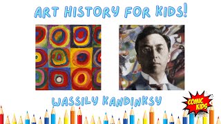 Wassily Kandinsky for Kids  Art History for Kids [upl. by Eberta514]