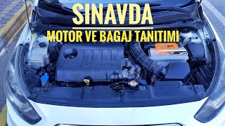 DÄ°REKSÄ°YON SINAVI MOTOR ve BAGAJ TANITIMI direksiyonsinavi hyundaiaccent motor [upl. by Roxi548]