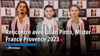 Rencontre avec Lilian Pinto Mister Provence France 2023 [upl. by Eedrahc]