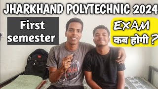 Jharkhand polytechnic 2024First Semester Exam कब होगी first semesterEXAM DATE [upl. by Enyamart]