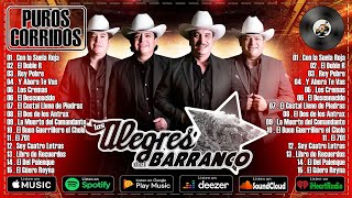 Los Alegres del Barranco  Las 25 Mejores Canciones Puros Corridos Chingones [upl. by Ardine739]