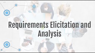 19 Requirements Elicitation and Analysis [upl. by Ellerud]