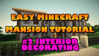 How to Build a Mansion In Minecraft easy quotMinecraft mansion tutorialquot 2 Inside Tutorial [upl. by Mingche831]