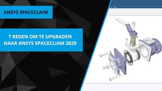 7 redenen om te upgraden naar ANSYS SpaceClaim 2020 R2  AESC [upl. by Verlie]