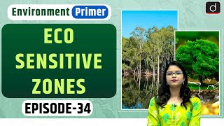 Eco Sensitive Zones Environment Primer  Drishti IAS English [upl. by Noet]