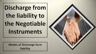 Discharge from liability to negotiable instruments  Sections 82 to 90 of the NI Act [upl. by Minetta]