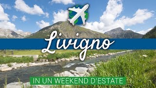 Weekend a LIVIGNO d’estate  Travel Vlog [upl. by Jammal]