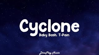 Baby Bash ft TPain  Cyclone lyrics [upl. by Kathi]