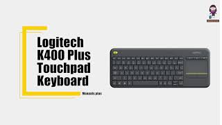 Logitech K400 Plus Touchpad Keyboard  User Guide [upl. by Buehler]