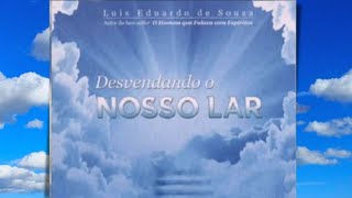 Áudio Livro Desvendando Nosso Lar  Audiobook Espírita [upl. by Soloman]