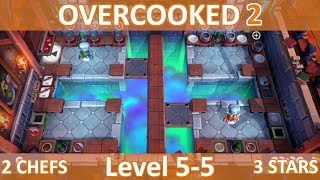 Walkthrough  Overcooked 2  Level 55  Three Stars  Two Chefs  CtrlAltNoob [upl. by Onairotciv]