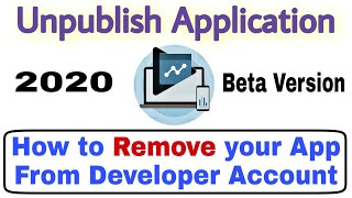 How to Unpublish app in Google play console  How to remove app from play Console  Delete Apps 2020 [upl. by Jacey]
