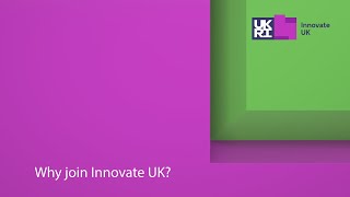 Why Join Innovate UK [upl. by Sabec]