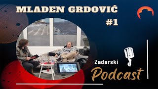 Zadarski podcast  Mladen Grdović 1 [upl. by Kristyn466]