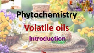 Phytochemistry Volatile oils intro part 1 كورس [upl. by Oman]