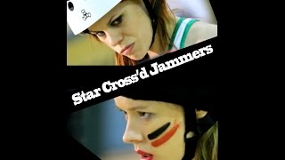 Star Crossd Jammers Trailer [upl. by Deirdra]