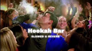 Hookah Bar  Lofi Slowed  Reverb  Khiladi 786  Akshay Kumar amp Asin  BHUVIIWORLD [upl. by Presber126]