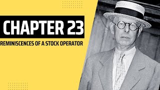 Reminiscences of a Stock Operator  Chapter 23  Jesse Livermore biography in Hindi [upl. by Etz252]