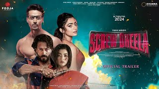 SCREW DHEELA Trailer  Tiger Shroff  Rashmika Mandanna  Shashank K  Karan Johar Update [upl. by Urata]