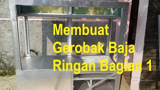 Membuat gerobak  rombong dorong baja ringan bagian 1 [upl. by Laubin]