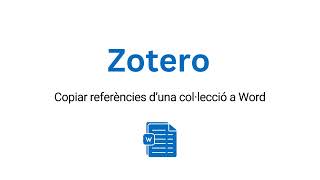 Copiar referències duna col·lecció de Zotero a MS Word [upl. by Hanselka]