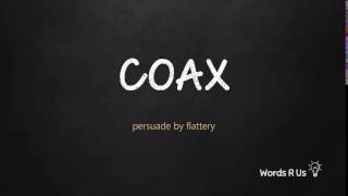 How to Pronounce COAX in American English [upl. by Atiraj]