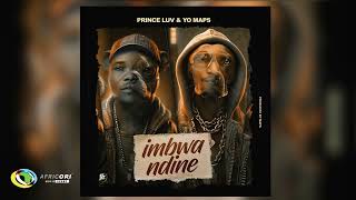 Prince Luv and Yo Maps  Imbwa Ndine Official Audio [upl. by Edahs240]