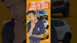 Top 3 Cars of 2024 Under 10 Lakhs  Compact SUV Premium Hatchback amp Hatchback Winners Revealed [upl. by Notnelc888]