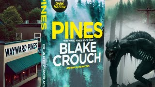 The Best Book I read in 2024  Pines by Blake Crouch  A Book Review [upl. by Annamarie473]