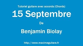 15 Septembre Benjamin Biolay  Tutoriel guitare avec accords et partition en description Chords [upl. by Aubarta156]