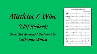 Mistletoe and Wine Cliff Richard Piano Solo Arranged and Performed by Catherine Wilson [upl. by Aicnom]