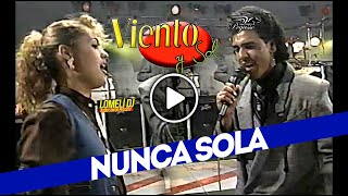 1991  Nunca Sola  Viento y Sol  En Vivo  canta Abel Sandoval [upl. by Dodds]