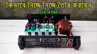 How To Make DX45M Amplifier At Home [upl. by Zoa892]