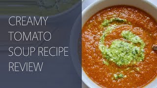 How to Make Creamy Tomato Soup Hemsley  Hemsley Recipe Review [upl. by Nylednarb]