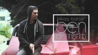 İlkay Burak  Ben Demiştim prod by İlkay Burak [upl. by Grayson]