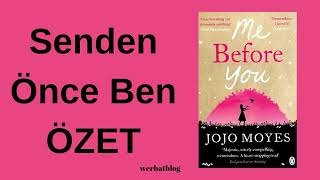 Jojo Moyes  Senden Önce Ben Sesli Kitap ÖZETİ Aç Dinle seslikitapözeti özet edebiyat kitap [upl. by Ridglea]