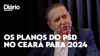 Qual vai ser a posição do PSD na disputa por Fortaleza em 2024 [upl. by Gregoire371]