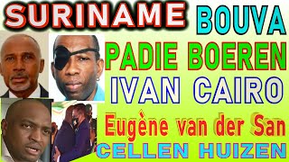 SURINAME Padie Boeren Bouva Ivan Cairo Eugène van der San Om cellenhuizen SU NA ME 2024 [upl. by Feucht]