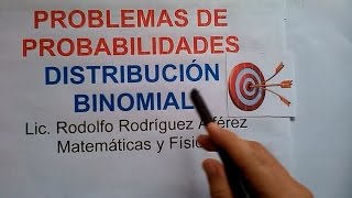 5 PROBLEMAS DE PROBABILIDADES DISTRIBUCION BINOMIAL [upl. by Aigroeg]