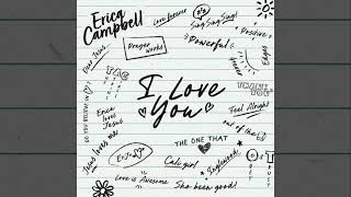 ERICA CAMPBELL  I LOVE YOU  09 Edges [upl. by Jocelyn]