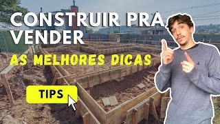 7 DICAS PARA CONSTRUIR CASAS PARA VENDER  Mercado imobiliário [upl. by Cecil]