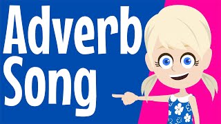 Adverbs  Adverb Song  Grammar Song for Children  What is an Adverb  Grammar [upl. by Macintyre]