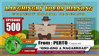 LAUGHINGLY YOURS BIANONG COMPILATION 168  BEST ILOCANO DRAMA  LADY ELLE PRODUCTIONS [upl. by Anigal]