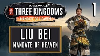 Liu Bei – Mandate of Heaven DLC – Total War Three Kingdoms  Part 1 [upl. by Drabeck643]