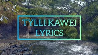 Tylli Kawei  Singers by Mylliemngap Siblings  Lyrics video [upl. by Harsho]