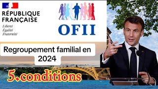 🌏 Comment faire le regroupement familial en France 🇨🇵 2024 5 conditions [upl. by Haeluj210]