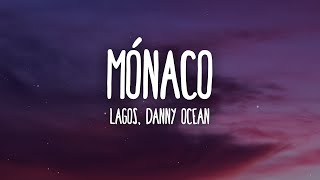 LAGOS amp Danny Ocean  Mónaco LetraLyrics [upl. by Duwe599]