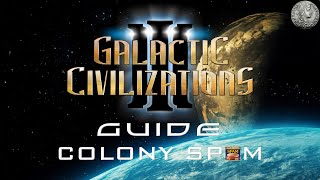 Galactic Civilization 3 Guide  1  Early Game How to colony spam [upl. by Novihc]